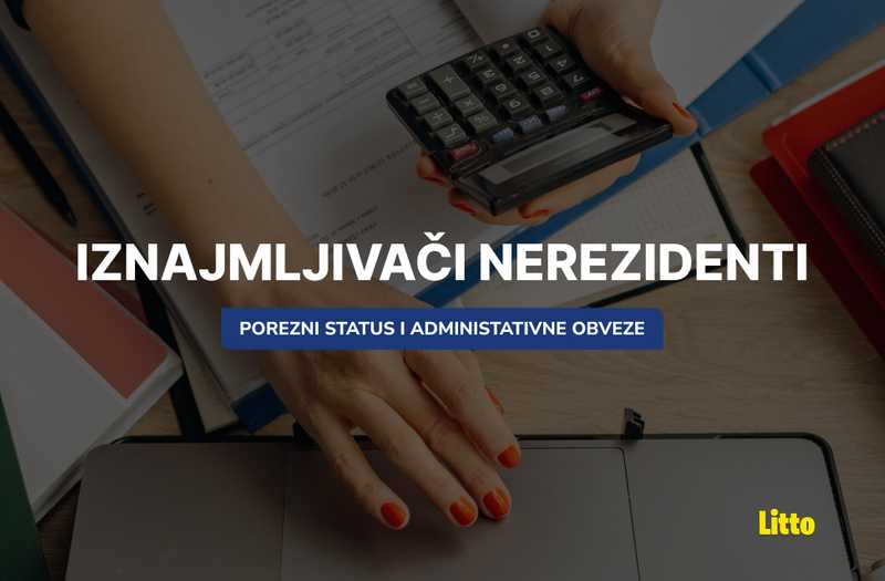 Nerezident si, a iznajmljuješ u RH? Donosimo sve o poreznom statusu i administrativnim obvezama!